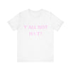 Hot or Not? Men's Tee: 'Y'all Not Hot?